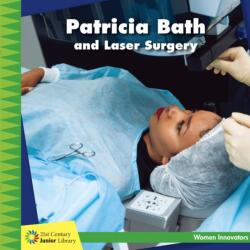 Patricia Bath and Laser Surgery (ISBN: 9781634723121)