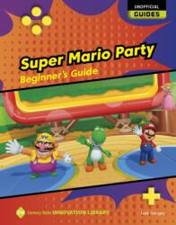 Super Mario Party: Beginner's Guide (ISBN: 9781534199705)
