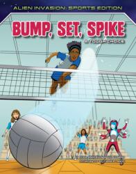Bump, Set, Spike: A Tough Choice (ISBN: 9781534187924)