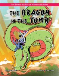 The Dragon in the Tomb (ISBN: 9781534187870)