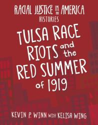 Tulsa Race Riots and the Red Summer of 1919 (ISBN: 9781534187443)