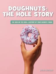 Doughnuts: The Hole Story (ISBN: 9781534187337)