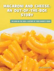 Macaroni and Cheese: An Out-of-the-Box Story (ISBN: 9781534187320)