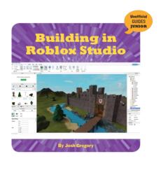 Building in Roblox Studio (ISBN: 9781534171343)