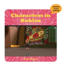 Characters in Roblox (ISBN: 9781534169678)