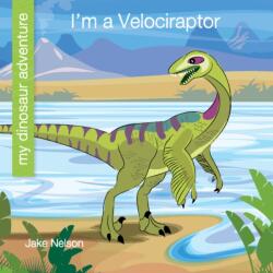 I'm a Velociraptor (ISBN: 9781534168473)