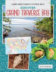 Discover Grand Traverse Bay (ISBN: 9781534161894)