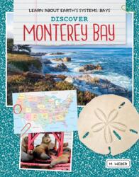 Discover Monterey Bay (ISBN: 9781534159600)