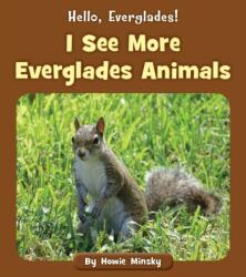 I See More Everglades Animals (ISBN: 9781534157101)