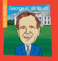 George H. W. Bush (ISBN: 9781534147065)