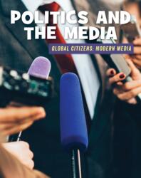 Politics and the Media (ISBN: 9781534132498)