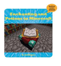 Enchanting and Potions in Minecraft (ISBN: 9781534129825)
