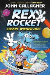 Rex Rocket: Cosmic Wiener Dog (ISBN: 9780593712306)
