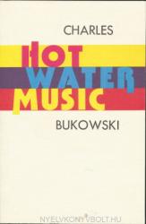 Charles Bukowski: Hot Water Music (ISBN: 9780876855966)