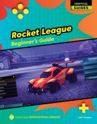Rocket League: Beginner's Guide (ISBN: 9781668927960)