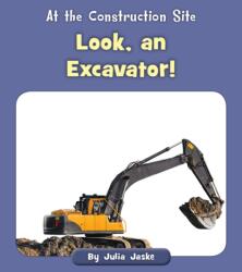 Look, an Excavator! (ISBN: 9781534188174)