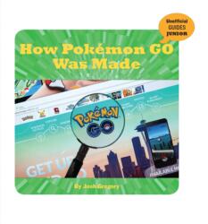 How Pokemon GO Was Made (ISBN: 9781534183469)