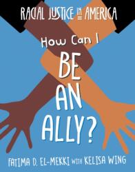 How Can I Be an Ally? (ISBN: 9781534181960)