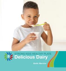Delicious Dairy (ISBN: 9781534170308)