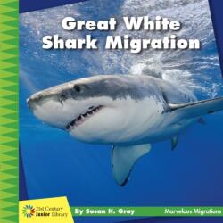 Great White Shark Migration (ISBN: 9781534170285)
