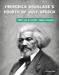 Frederick Douglass's Fourth of July Speech (ISBN: 9781534168770)