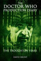 The Doctor Who Production Diary: The Troughton Years (ISBN: 9781845832421)