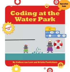 Coding at the Water Park (ISBN: 9781534159266)