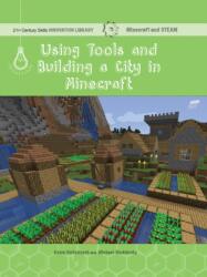 Using Tools and Building a City in Minecraft (ISBN: 9781534139695)