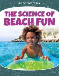 Science of Beach Fun (ISBN: 9781532195174)