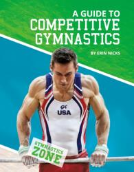 Guide to Competitive Gymnastics (ISBN: 9781532192364)