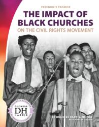Impact of Black Churches on the Civil Rights Movement (ISBN: 9781532190780)
