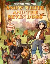 Snow White and the Seven Dogs (ISBN: 9781532139789)