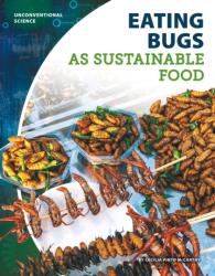 Eating Bugs as Sustainable Food (ISBN: 9781532118999)