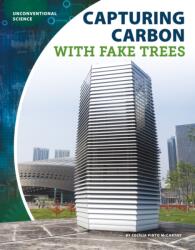 Capturing Carbon with Fake Trees (ISBN: 9781532118968)