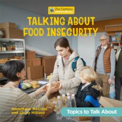 Talking About Food Insecurity (ISBN: 9781668981771)