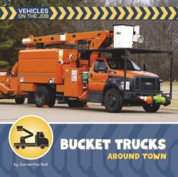 Bucket Trucks Around Town (ISBN: 9781668980002)
