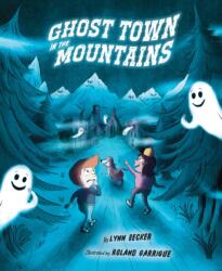 Ghost Town in the Mountains (ISBN: 9781534113428)