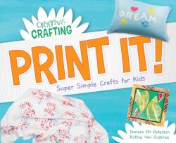 Print It! Super Simple Crafts for Kids (ISBN: 9781532199882)