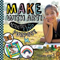 Make with Art! Activities to Find Purpose (ISBN: 9781532199813)