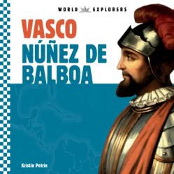 Vasco Nunez de Balboa (ISBN: 9781532197291)