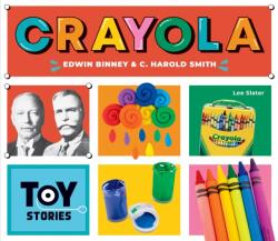 Crayola: Edwin Binney & C. Harold Smith (ISBN: 9781532197093)