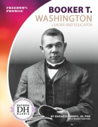 Booker T. Washington: Leader and Educator (ISBN: 9781532118708)