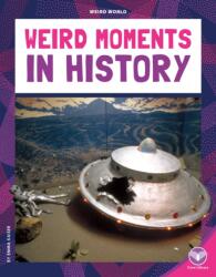 Weird Moments in History (ISBN: 9781098298494)