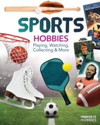 Sports Hobbies: Playing, Watching, Collecting & More (ISBN: 9781098297770)