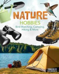 Nature Hobbies: Bird-Watching, Camping, Hiking & More (ISBN: 9781098297749)