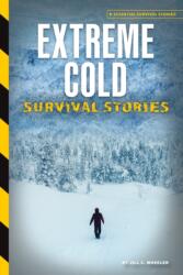 Extreme Cold Survival Stories (ISBN: 9781098292201)