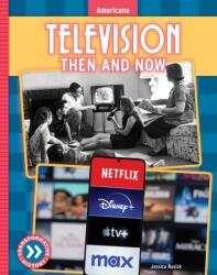 Television: Then and Now (ISBN: 9781098291792)