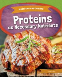 Proteins as Necessary Nutrients (ISBN: 9781098290047)