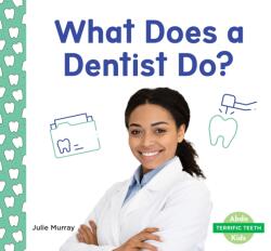 What Does a Dentist Do? (ISBN: 9781098268398)
