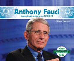 Anthony Fauci: inmunologo, experto en COVID-19 (ISBN: 9781098265397)